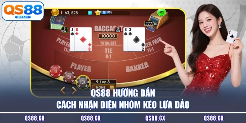 QS88 hướng dẫn cách nhận diện nhóm kéo lừa đảo